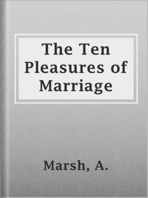 cover image of The Ten Pleasures of Marriage